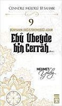 Ebu Ubeyde Bin Cerrah R.A. - Cennetle Müjdeli 10 Sahabe 9