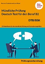 Mündliche Prüfung Deutsch für den Beruf DTB/BSK B2