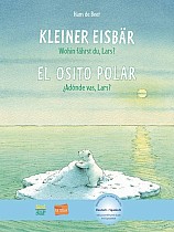 Kleiner Eisbär - Wohin fährst du, Lars? Kinderbuch Deutsch-Spanisch