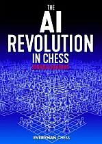 The AI Revolution in Chess