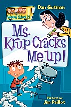 My Weird School #21: Ms. Krup Cracks Me Up!