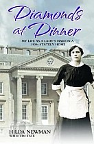 Diamonds at Dinner - My Life as a Lady's Maid in a 1930s Stately Home