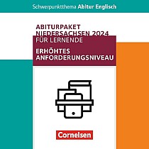 Abiturpaket Schwerpunktthema Englisch - Zentralabitur Niedersachsen 2024 - Erhöhtes Anforderungsniveau