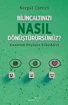 Bilincaltinizi Nasil Dönüstürürsünüz?