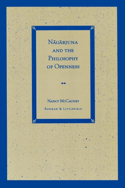 Nagarjuna and the Philosophy of Openness