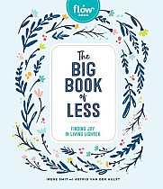 Flow: The Big Book of Less