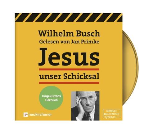 Jesus unser Schicksal - ungekürztes Hörbuch (audiobook)