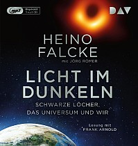 Licht im Dunkeln. Schwarze Löcher, das Universum und wir (audiobook)