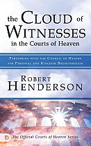 The Cloud of Witnesses in the Courts of Heaven