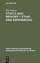 Ethics and Memory / Ethik und Erinnerung