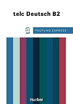 Prüfung Express - telc Deutsch B2. Übungsbuch mit Audios Online