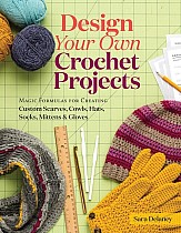 Design Your Own Crochet Projects