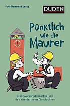 Pünktlich wie die Maurer