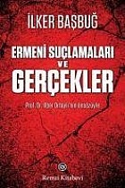 Ermeni Suclamalari ve Gercekler