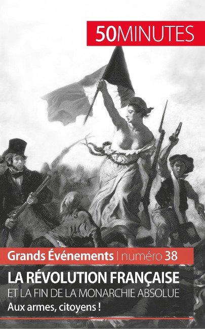 La Révolution française et la fin de la monarchie absolue