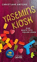 Yasemins Kiosk - Eine bunte Tüte voller Lügen