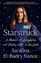 Starstruck: A Memoir of Astrophysics and Finding Light in the Dark