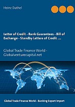 Letter of Credit - Bank Guarantees - Bill of Exchange (Draft) in Letters of Credit