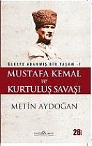 Mustafa Kemal ve Kurtulus Savasi