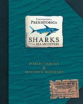 Encyclopedia Prehistorica. Sharks and Other Sea Monsters