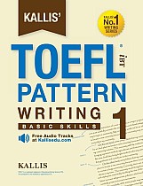 Kallis' TOEFL iBT Pattern Writing 1