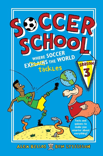 Soccer School Season 3: Where Soccer Explains (Tackles) the World