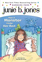 Junie B. Jones #8: Junie B. Jones Has a Monster Under Her Bed