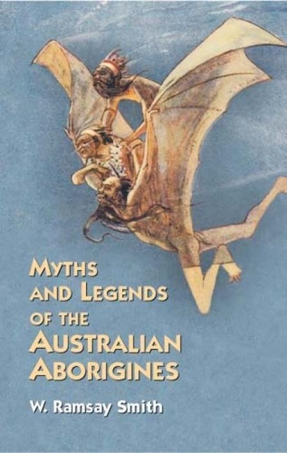 Myths and Legends of the Australian Aborigines