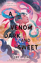 A Venom Dark and Sweet