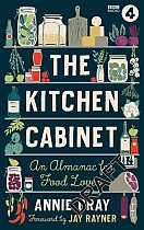 The Kitchen Cabinet: An Almanac for Food Lovers