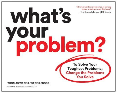 What's Your Problem?