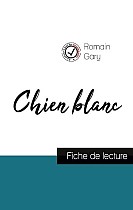 Chien blanc de Romain Gary (fiche de lecture et analyse complète de l'oeuvre)