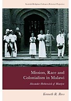 Mission, Race and Colonialism in Malawi