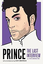 Prince: The Last Interview: And Other Conversations