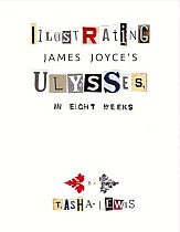 Illustrating Joyce's Ulysses: In Eight Weeks