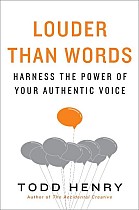 Louder Than Words: Harness the Power of Your Authentic Voice