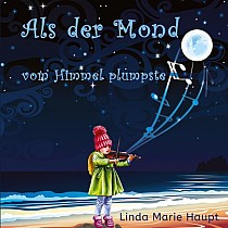 Als der Mond vom Himmel plumpste