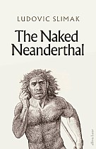 The Naked Neanderthal