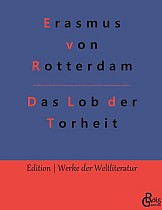 Das Lob der Torheit