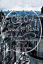 The Only Street in Paris: Life on the Rue Des Martyrs