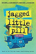 Jagged Little Pill: The Novel