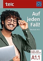 Auf jeden Fall!. Deutsch A1.1 Kurs- und Arbeitsbuch