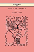 Karel Capek Fairy Tales - With One Extra as a Makeweight and Illustrated by Joseph Capek