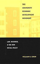 The Community Economic Development Movement: Law, Business, and the New Social Policy