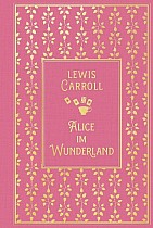 Alice im Wunderland: mit den Illustrationen von John Tenniel