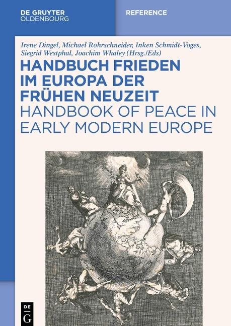 Handbuch Frieden im Europa der Frühen Neuzeit / Handbook of Peace in Early Modern Europe