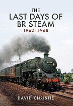 The Last Days of Br Steam 1962-1968