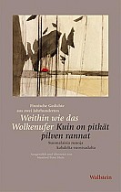 Weithin wie das Wolkenufer / Kuin on pitkät pilven rannat