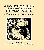 Creative Mastery in Hypnosis and Hypnoanalysis