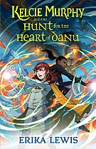 Kelcie Murphy and the Hunt for the Heart of Danu